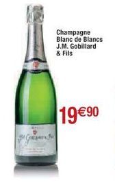 Champagne Blanc de Blancs J.M. Gobillard & Fils  19 €90 