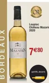mazarin 7€80  or  loupiac château mazarin 2020 