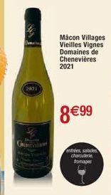 2021  Gorak  Mâcon Villages Vieilles Vignes Domaines de Chenevières 2021  8€99  entrées, sabdes charcuterie fromages 