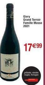 Givry  Grand Terroir Famille Masse 2021  17€99  gritades viandes rouges, fromages 