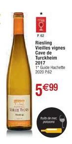 VIS VIS  P.62  Riesling Vieilles vignes  Cave de Turckheim  2017  1* Guide Hachette 2020 P62  5€99  truits de mer poissons 