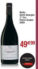 Nuits-Saint-Georges 1er Cru Pierre Gruber  2020  49 €99  viandes rouges gibiers 