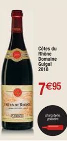 TOTES DR  Côtes du Rhône Domaine  Guigal 2018  7 €95  charcuterie grades 