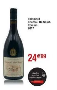 yout  pommard château de saint-romain 2017  24 €99  mandes blanches viandes rouges 