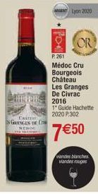 CHATEA GRANGES DE C  MEROL  AGENT Lyon 2020  OR  P. 261  Médoc Cru Bourgeois Château  Les Granges  De Civrac  2016  1* Guide Hachette 2020 P.302  7 €50  vandes blanches  andes rouges 