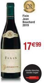 FIXIN  OR  Fixin  Jean Bouchard 2019  17€99  viandes blanches vandes rouges 