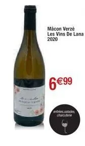 mâcon verzé les vins de lana 2020  6€99  entrées salades charcuterie 