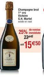 VICTOIRE  Champagne brut  1" cru Victoire G.H. Martel existe en rosé  de remise immédiate  25% 23€49  soit 15€50 