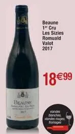 beaune  valot 2017  beaune 1er cru les sizies romuald  18 € 99  ander blanches viandes rouges fromages  s 