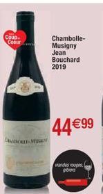 Coup-Coeur  CHAUBOLLI-MISS  Chambolle-Musigny Jean Bouchard 2019  44 €99  viandes rouges gibiers 