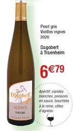 ܠܙ  ALSACE FR  COLOR  Pinot gris Vieilles vignes 2020  Dagobert  à Traenheim  6€79  Dopher blanches  Apériti, viandes  en sauce, bouchées  à la reine, côtes d'agneau 