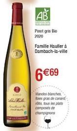 SIAMO  LaTek  Netentional  AB  Pinot gris Bio 2020  Famille Hauller à Dambach-la-ville  6 €69  Viandes blanches, foies gras de canard rótis, tous les plats composés de champignons 