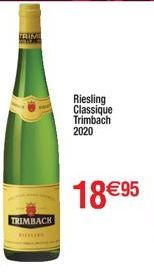 FRIM  TRIMBACH  HOUR  Riesling Classique Trimbach 2020  18 € 95 