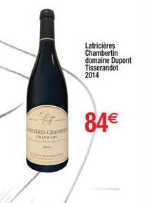 CIÈRES-CHAMBE  GRAND CR  ****  Latricières Chambertin domaine Dupont Tisserandot 2014  84€ 