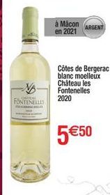O  FONTENELLES  à Mâcon en 2021  Côtes de Bergerac blanc moelleux Château les Fontenelles  2020  5€50  ARGENT  