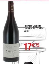 RULLY  Rully les Gaudoirs domaine de l'Ecette 2018  17 €75 