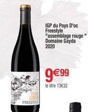 FREESTALE  9€99  le litre 13€32  IGP du Pays D'oc Freestyle "assemblage rouge Domaine Gayda 2020 