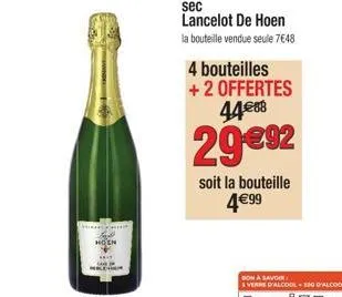 ho in  4 bouteilles + 2 offertes 44€08  29€92  soit la bouteille  4€99 