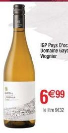 IGP Pays D'oc Domaine Gayda Viognier  6€99  le litre 9€32 
