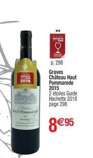 2018  UT POMMARI  Po  p. 298  Graves Château Haut Pommarede 2015  2 étoiles Guide Hachette 2018 page 298  8€95 