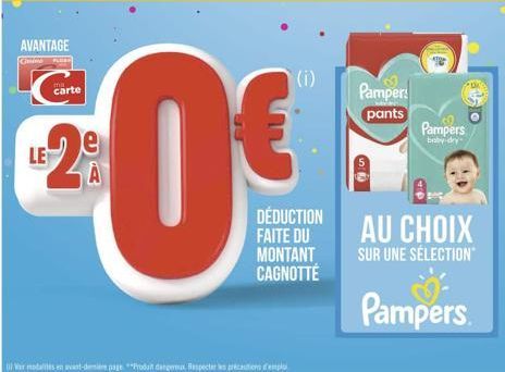 AVANTAGE  Grims  carte  LE2  e  Wir modalits en avant-demière page Produit dangereux Respecterpretins d'empl  (i)  DÉDUCTION FAITE DU  MONTANT CAGNOTTÉ  Pampers  pants  Pampers  baby dry  AU CHOIX SUR