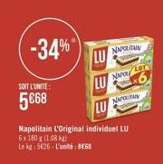 (-34%)  SOIT L'UNITE:  5€68  NAPOLITAIN LU  NAPO LOT  EEE  NAPOLITAN  Napolitain L'Original individuel LU  6x 180 g (1.08 kg)  Le kg 5626-L'unité: 860 