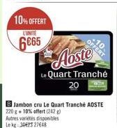 10% OFFERT  LUNITE  6665  Aoste  Le Quart Tranché 