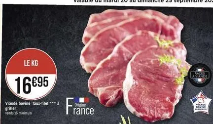 le kg  16695  viande bovine faux-filet à  griller venda f minimum  origine  rance  races a viande  novint franc 