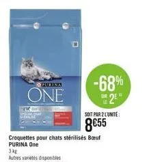 purina  one  □  -68%  (二點!  soit par 2 l'unite:  8€55 