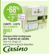 -68%  CAROTTES  Casino  2 Max  L'UNITÉ: 12€75 PAR 2 JE CANOTTE  8667  ECOLOGOLES  Changes bébé écologiques LES TILAPINS DE CASINO Taille 4 (7-18 kg) x 32  Autres tailles ou formats disponibles  Casino