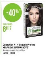 SOFT CUNITE:  6617  NATINOVE  PUSPREST  Coloration N° 4 Chatain Profond KERANOVE NATURANOVE Autres naunces disponibles L'unité: 10€29 