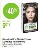 soft cunite:  6617  natinove  pusprest  coloration n° 4 chatain profond keranove naturanove autres naunces disponibles l'unité: 10€29 