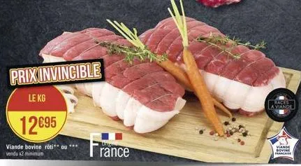 prix invincible  le kg  12€95  viande bovine róti" ou " vendu x2 minimum  rance  races a viande  viande bovine francaise 