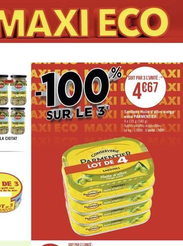 AXLES  100  AXSUR LE 31 AXI ECO MAXI  சிகர்களாய்தான  CONSERVERIE PARMENTIER LOT DE 4  SARDINES  PARTN  KIL  Huile d'olive PSAL EXTER  Sardines Huile d'olive vierge extra PARMENTIER 4x135 g (540)  te k