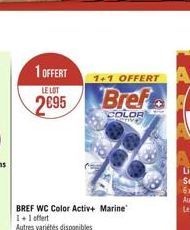 1 OFFERT  LE LOT  2695  BREF WC Color Activ+ Marine 1+1 offert  Autres variétés disponibles  1+1 OFFERT  Bref  COLOR  Samantay 