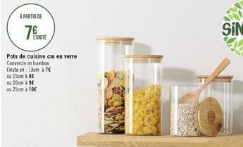 A PARTIR DE  7€  Pots de cuisine cm en verre  Couvercle en bambou  Existe en 13cm à 7€  L'UNITE  ou 15cm à 8€  ou 20cm €  ou 25cm 10 