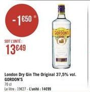 -1€50  SOIT L'UNITÉ  13€49  GORDONS  London Dry Gin The Original 37,5% vol. GORDON'S 