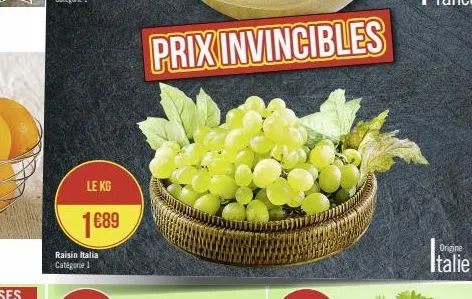 le kg  1689  raisin italia catégorie 1  prix invincibles  origine  italie 