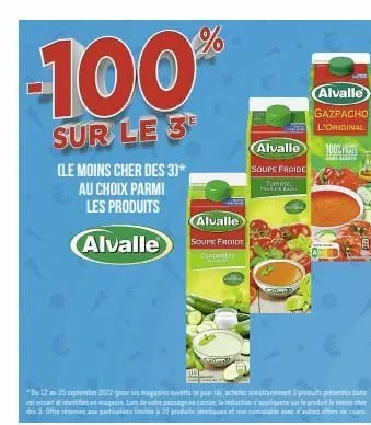 -100  sur le 3  (le moins cher des 3)*  au choix parmi  les produits  alvalle  "du 12 au 25 septembre 2002 (pour les magasins verts ce jour-tai, achetez simultanément 3 produits présentes dans cet enc