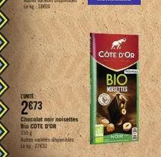 l'unite:  2€73  chocolat noir noisettes  bio cote d'or  150g  autres variétes disponibles lk 2731  côte d'or  bio  moisettes  noir 