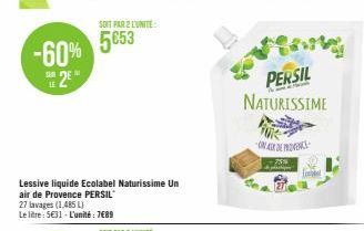 -60% 5053  LE  2E  SOIT PAR 2 L'UNITE  Lessive liquide Ecolabel Naturissime Un air de Provence PERSIL  27 lavages (1,485 L) Le litre: 5€31-L'unité: 7€89  PERSIL NATURISSIME  ONAL DE PRENS  75%  i paci