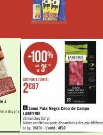 -100% 3⁹°  SOIT PAR 3 L'UNITÉ:  2€87  LABEYRIE  LOVD  PATA NECRA  A Lomo Pata Negra Cebo de Campo 