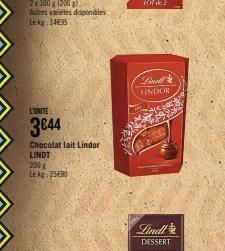 L'UNITE:  3€44  Chocolat lait Lindor  LINDT  200 g  Le kg 25B0  Linell LINDOR  200  Lindl  DESSERT 