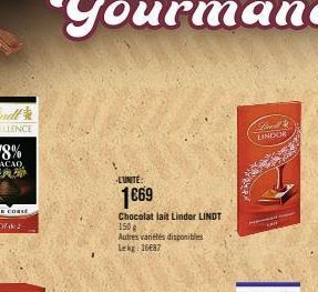 LUNTE:  1€69  Chocolat lait Lindor LINDT  150 g  Autres variétés disponibles Lekg 1687  Lind LINDOR  ver 