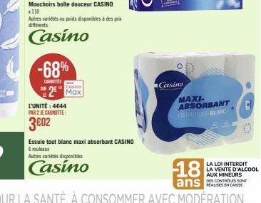 Mouchoirs boite douceur CASINO x 110  Autres variétés ou poids disponibles à des prix différents  Casino  -68%  CASNITIES  Cosino  Max  L'UNITÉ: 4644 PAR 2 JE CAGNOTTE:  3602  Essuie tout blanc maxi a