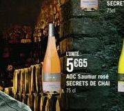 LUNTE  5€65  AOC Saumur rosé SECRETS DE CHAI 75 d 