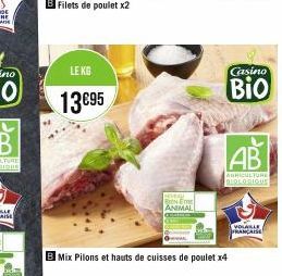 LE KG  13€95  HEVEAL Live  ANIMAL  Mix Pilons et hauts de cuisses de poulet x4  Casino  Bio  AB  AURICULTURE BIOLOGIQUE  VOLAILLE  FRANÇAISE 