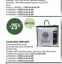 SINCÈRE  Couette MAXI-GONFLANTE  Enveloppe Microfibre recyclée  Garnissage Fibre creuse siliconée maxi  gonflante 350g  Enveloppe 100% microfibre recyclée-Garnissage 100% fibres creuses  siliconées ma