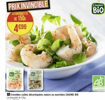 PRIX INVINCIBLE  LA BARQUETTE  DE 1506 4€99  Bio  Casino  Bio  AB  AGRICULTURE REOLOGIQUE 