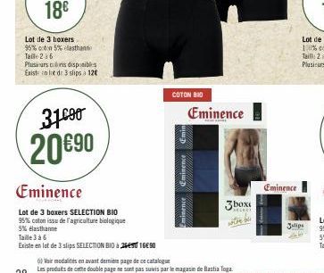 Lot de 3 lioxers 95% coton 5% elasthanne Taille 26  Plusieurs cris disponibles Exist in lot de 3 slips 12€  31⁰00  20€90  Eminence  Lot de 3 boxers SELECTION BIO 95% coton issu de l'agriculture biolog